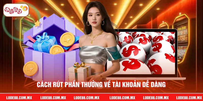 Cách rút phần thưởng về tài khoản dễ dàng