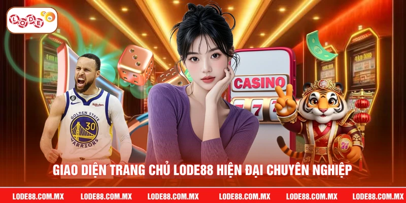Giao diện trang chủ LODE88 hiện đại chuyên nghiệp