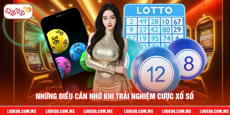 Những điều cần nhớ khi trải nghiệm cược xổ số