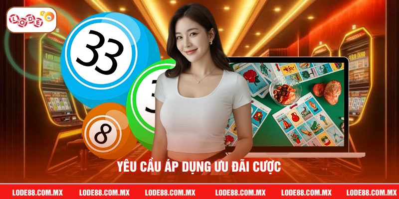 Yêu cầu áp dụng ưu đãi cược